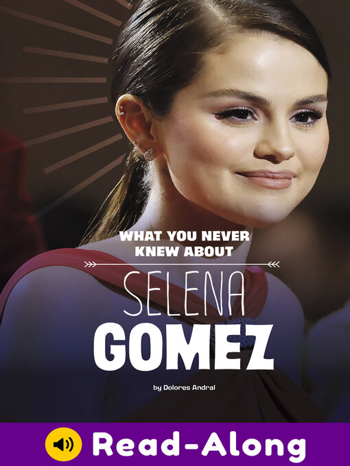 Cover image for What You Never Knew About Selena Gomez